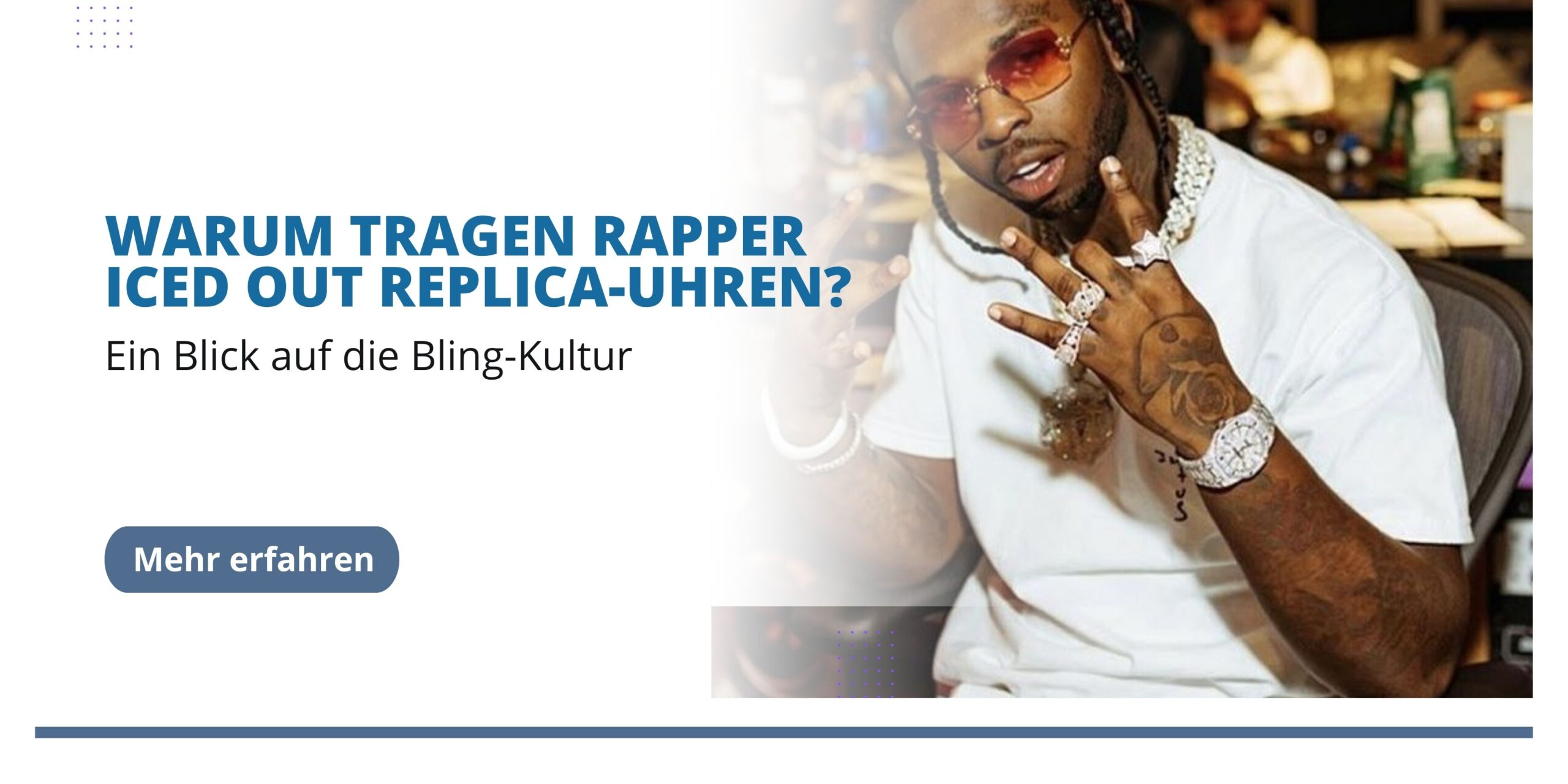 Warum tragen Rapper Iced Out Replica-Uhren Ein Blick auf die Bling-Kultur
